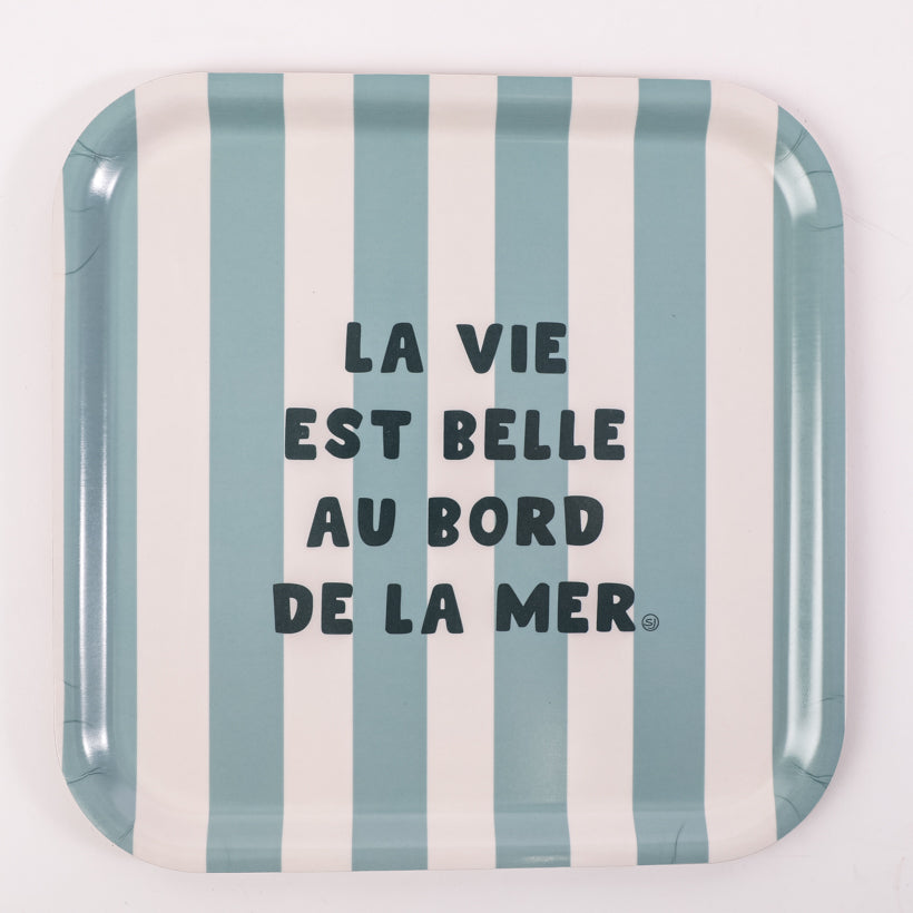 Plateau carré rayures la vie est belle au bord de la mer